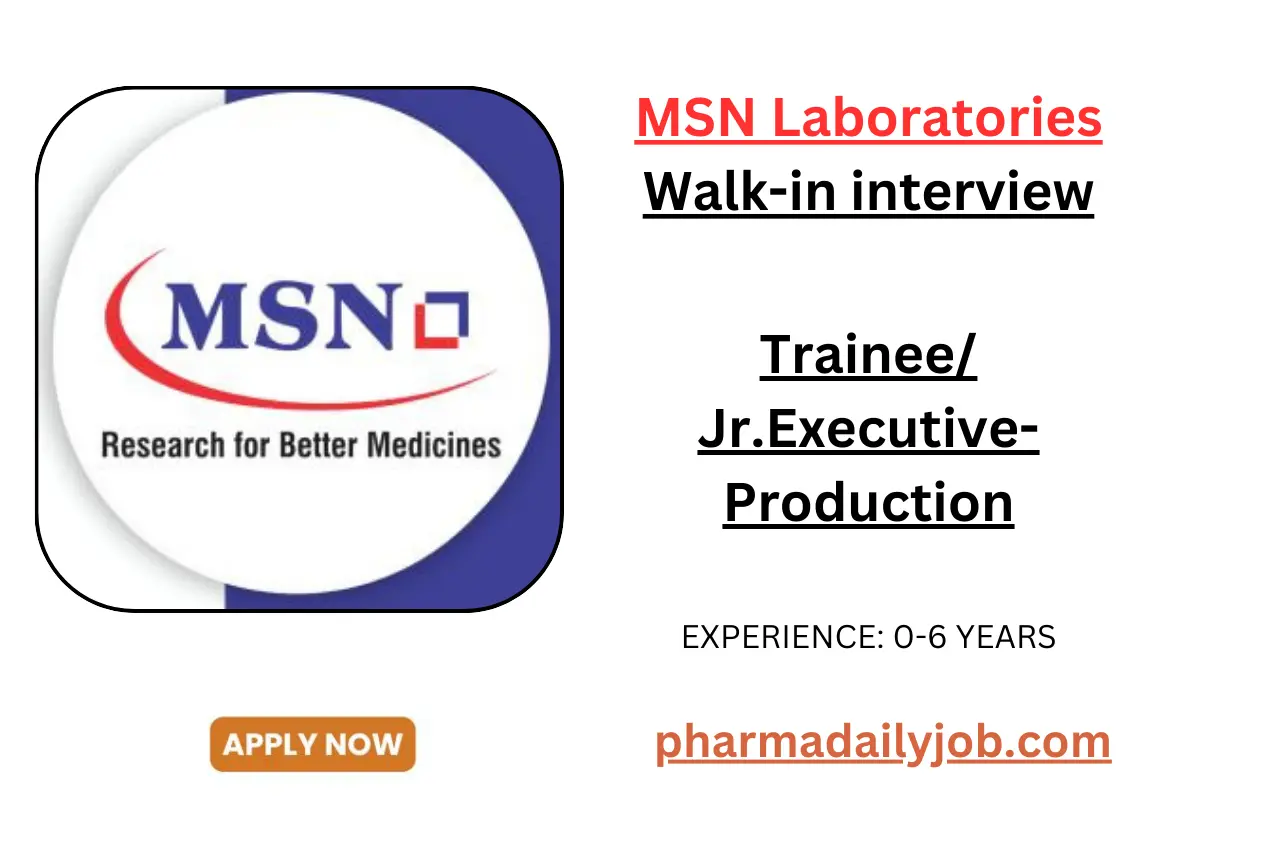 MSN Laboratories walk-in interview