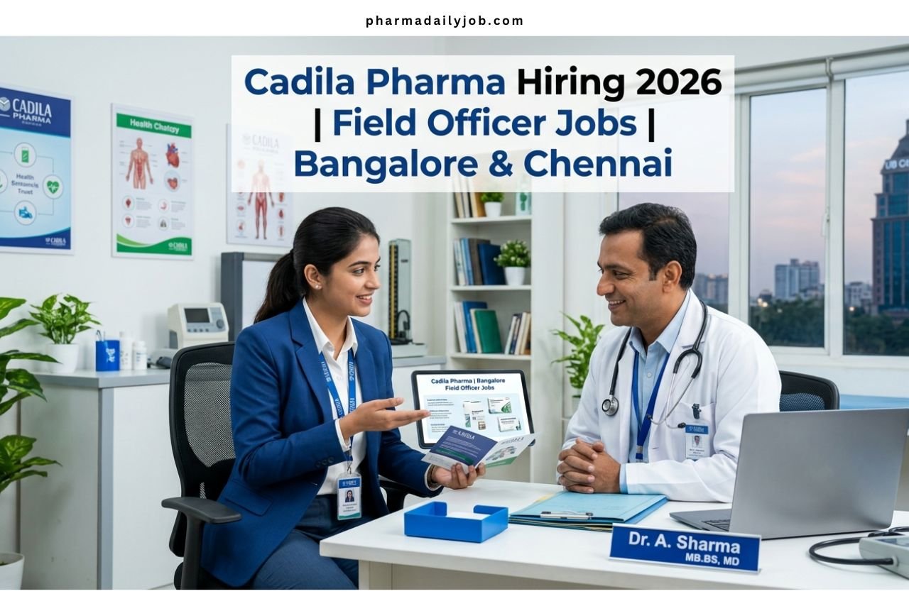 Cadila Pharma Hiring Field Officers 2026
