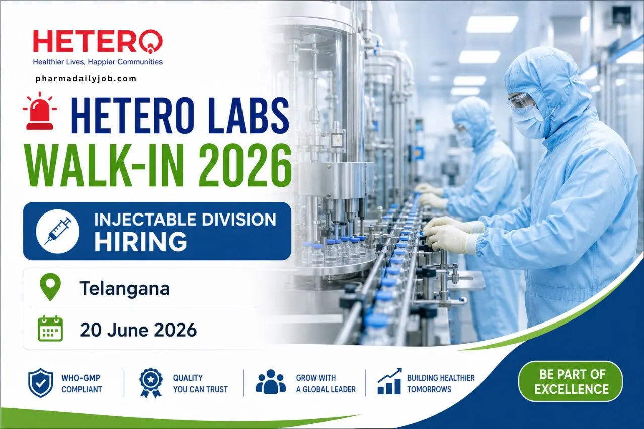 Hetero Labs hiring for Production, QA & QC roles in Injectable division. Walk-in on 20 June 2026 in Jadcherla. Apply now.