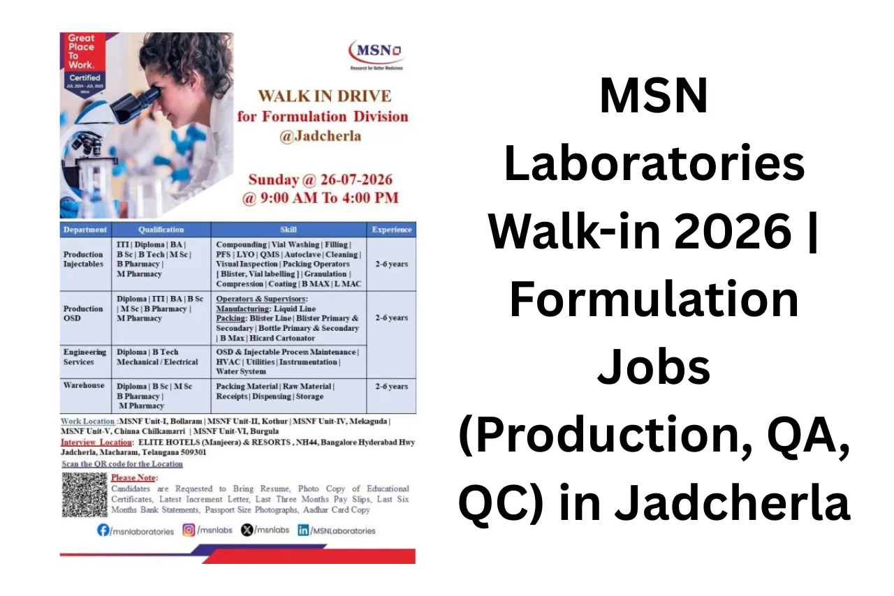 MSN Laboratories Walk-in 2026 | Formulation Jobs (Production, QA, QC) in Jadcherla