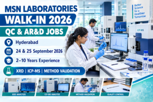 MSN Laboratories Walk-In Interview 2026